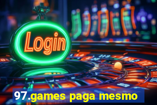 97.games paga mesmo